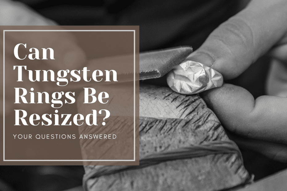 ¿Se pueden cambiar el tamaño de los anillos de tungsteno?